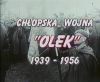 ChOPSKA WOJNA "OLEK" 1939-1956